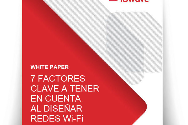 7 factores clave a considerar al diseñar redes Wi-Fi