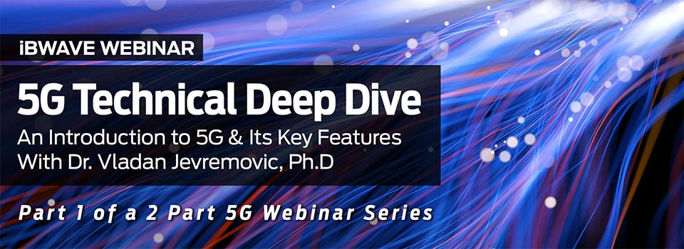 5G Technical Deep Dive part 1 webinar by iBwave
