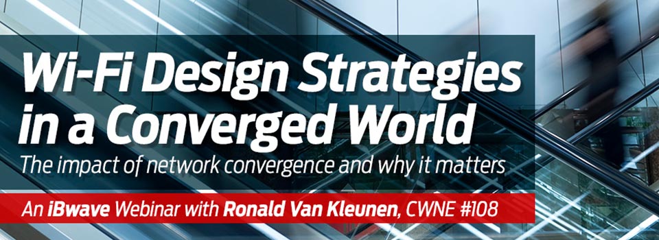 Wi-Fi Design Strategies in a Converged World