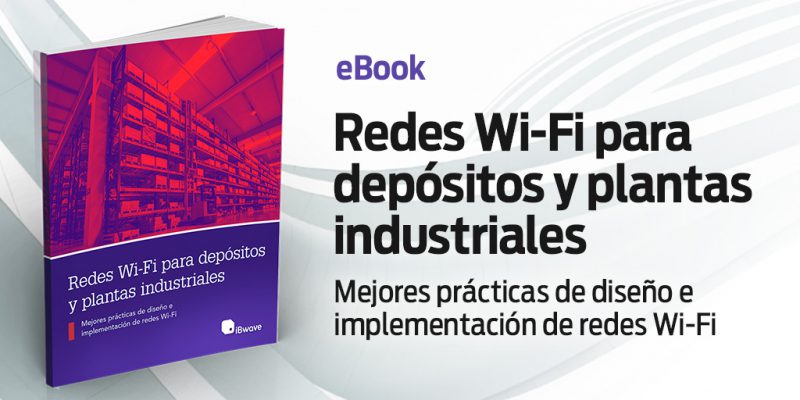 Redes Wi-Fi para depósitos y plantas industriales